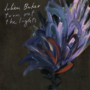 Julien Baker - Turn out the lights - rentrée 2017