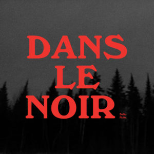 Safia Nolin - Dans le noir - sorties musique du 5 octobre 2018