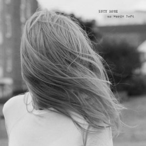 Lucy Rose - No Words Left - sorties musique mars 2019